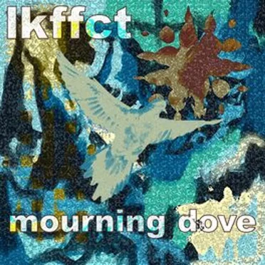 Mourning Dove by LKFFCT - album cover