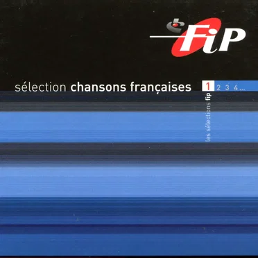 FIP : Sélection chansons françaises, Volume 1 by Various Artists - album cover