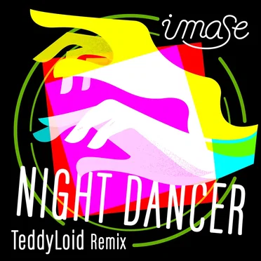 NIGHT DANCER (TeddyLoid remix)