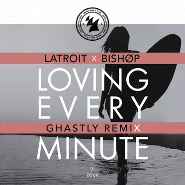 Loving Every Minute (Ghastly remix)