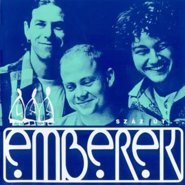 Száz út... by Emberek - album cover