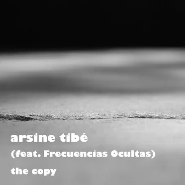 The Copy by Arsine Tibé - album cover