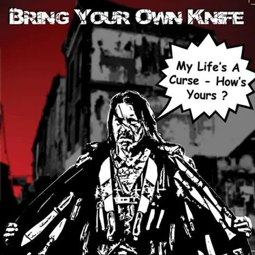 My Life's a Curse - How's Yours?