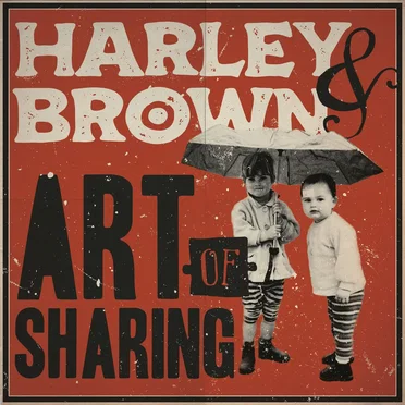 Art of Sharing by Harley + Brown - album cover