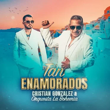 Tan Enamorados by Cristian Gonzalez y Orquesta la Bohemia - album cover