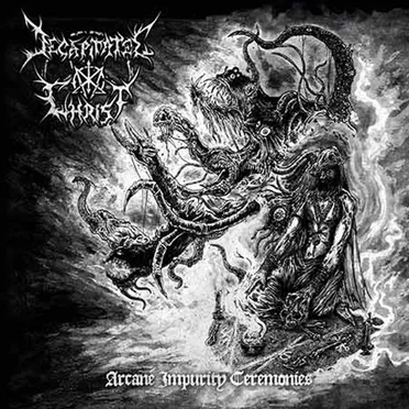 Arcane Impurity Ceremonies by Decapitated Christ - album cover