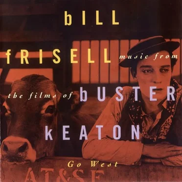 Go West: Music for the Films of Buster Keaton