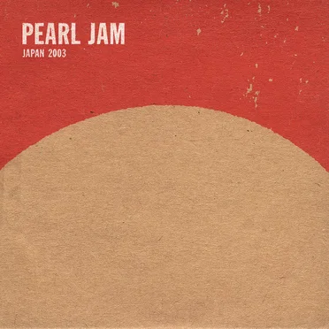2003-03-06: Nagoy-Ashi Kokaido, Nagoya, Japan by Pearl Jam - album cover