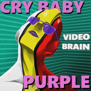 Video Brain by Cry Baby Purple - album cover