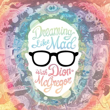 Dreaming Like Mad with Dion McGregor by Dion McGregor - album cover