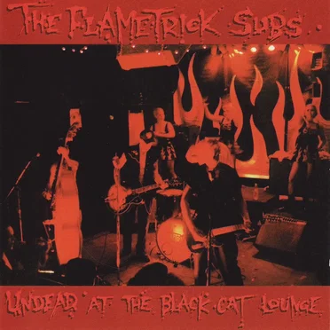 Undead @ the Black Cat Lounge by The Flametrick Subs - album cover