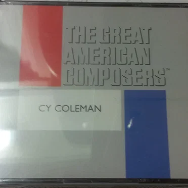 The Great American Composers: Cy Coleman