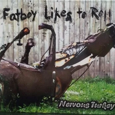 Fatboy Likes to Roll by Nervous Turkey - album cover