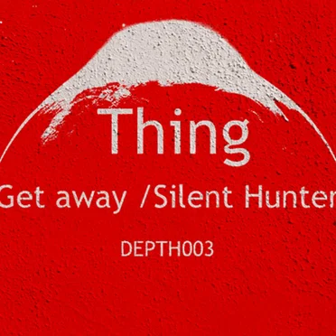 Get Away / Silent Hunter