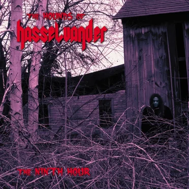 The Ninth Hour by The Hounds of Hasselvander - album cover