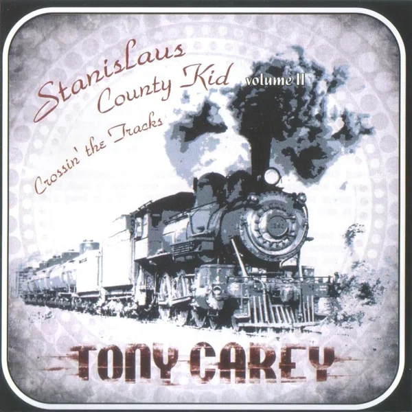 Stanislaus County Kid, Volume II: Crossin’ the Tracks