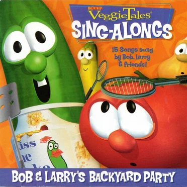 Bob & Larry’s Backyard Party by VeggieTales - album cover