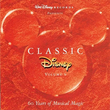 Classic Disney, Volume V: 60 Years of Musical Magic by Various Artists - album cover