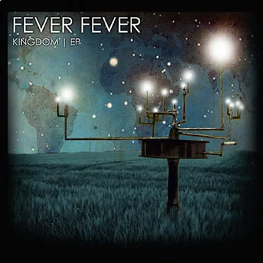 Kingdom EP by Fever Fever - album cover