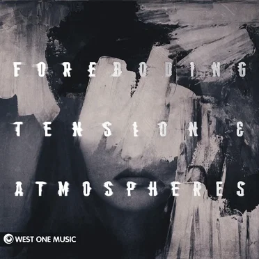 Foreboding Tension & Atmospheres (Original Score) by West One Music - album cover