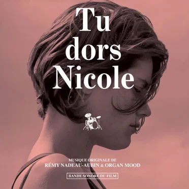 Tu dors Nicole (Bande sonore du film) by Organ Mood - album cover