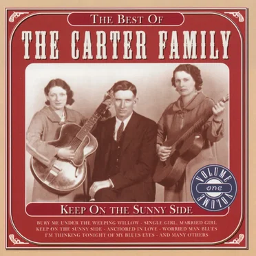 The Best of the Carter Family, Volume One: Keep on the Sunny Side
