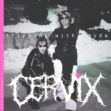Tripping with Neyda by Cervix - album cover
