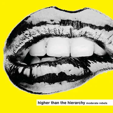 Higher Than the Hierarchy by Moderate Rebels - album cover