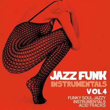 Jazz Funk Instrumentals, Vol. 4 (Funky Soul Jazzy Instrumentals Acid Tracks) by Various Artists - album cover