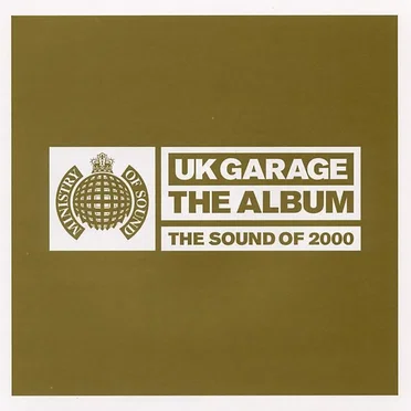 UK Garage: The Album: The Sound of 2000 by Various Artists - album cover