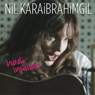 Hadi İnşallah by Nil Karaibrahimgil - album cover