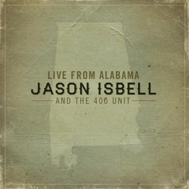 Live From Alabama by Jason Isbell and the 400 Unit - album cover