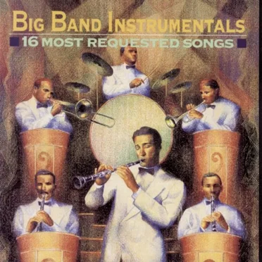 16 Most Requested Songs Big Band Instrumentals by Various Artists - album cover
