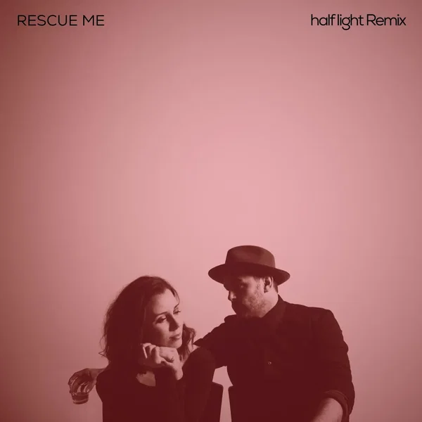 Rescue Me (half light remix)