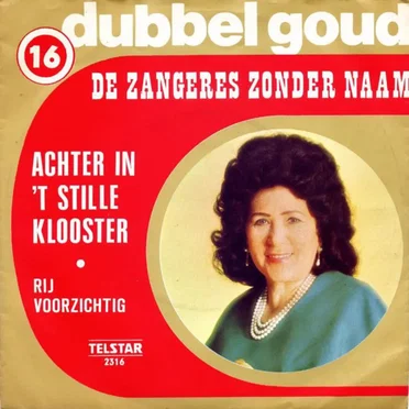 Achter in ’t stille klooster / Rij voorzichtig