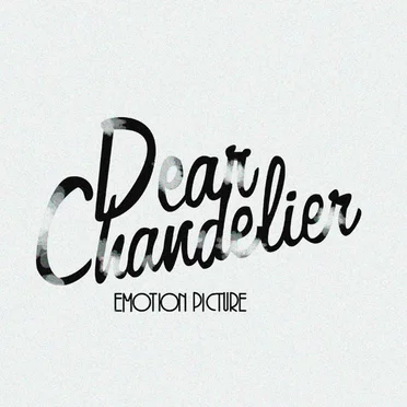 Emotion Picture by Dear Chandelier - album cover