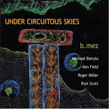 Under Circuitous Skies by b.mez - album cover
