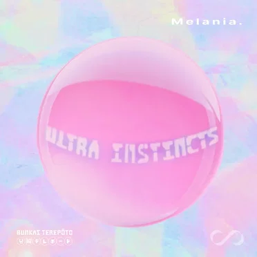 Ultra Instincts by Melania . - album cover
