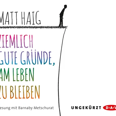 Ziemlich gute Gründe, am Leben zu bleiben by Matt Haig - album cover