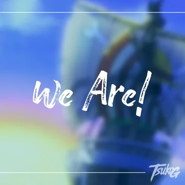 We Are!