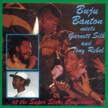 Buju Banton Meets Garnett Silk & Tony Rebel at the Super Stars Conference by Various Artists - album cover