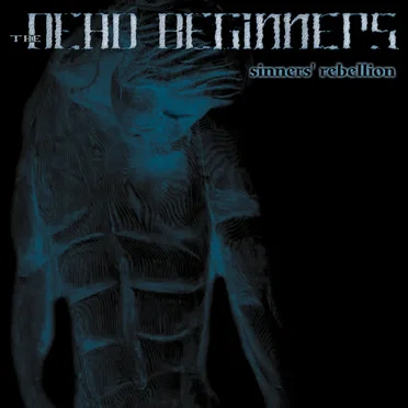Sinners’ Rebellion by The Dead Beginners - album cover