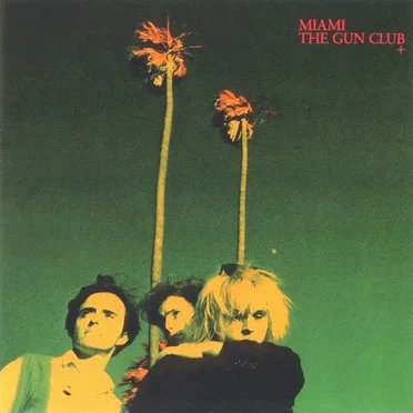 Miami by The Gun Club - album cover