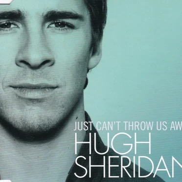Just Can't Throw Us Away by Hugh Sheridan - album cover