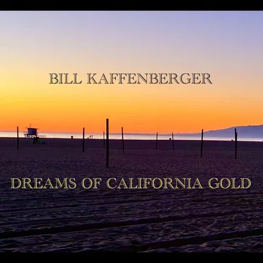DREAMS OF CALIFORNIA GOLD