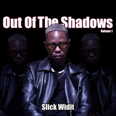 Out Of The Shadows by Slick Widit - album cover