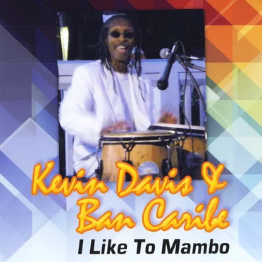 I Like to Mambo by Kevin Davis & Ban Caribe - album cover