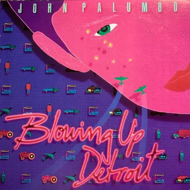 Blowing Up Detroit by John Palumbo - album cover