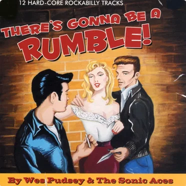 There’s Gonna Be a Rumble by Wes Pudsey & the Sonic Aces - album cover