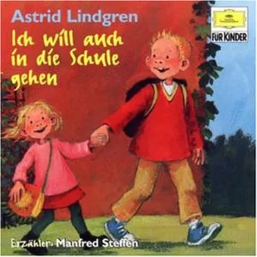 Ich will auch in die Schule gehen by Astrid Lindgren - album cover